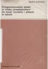 Przygotowywanie dzieci w wieku przedszkolnym do nauki czytania i pisania w szkole