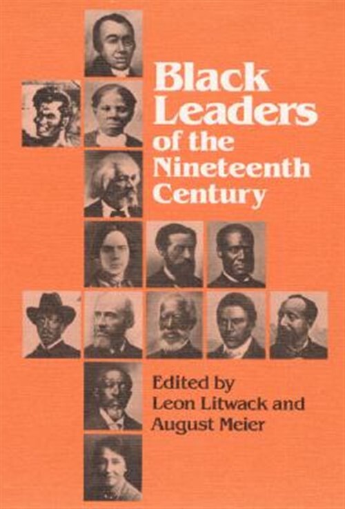 Black Leaders of the Nineteenth Century /