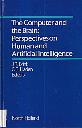 The Computer and the Brain: Perspectives on Human and Artificial Intelligence