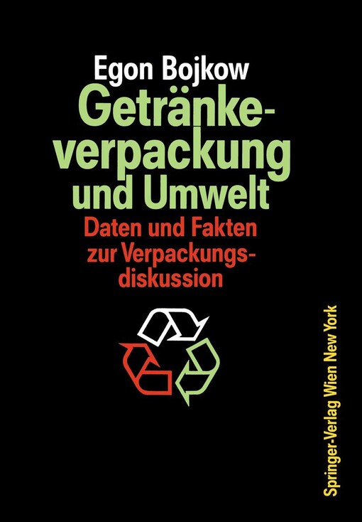 Getränkeverpackung und Umwelt: Auswirkungen der Verpackung von Getränken und flüssigen Molkereiprodukten auf die Umwelt. Daten und Fakten zur Verpackungsdiskussion (German Edition)