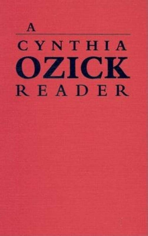 A Cynthia Ozick reader