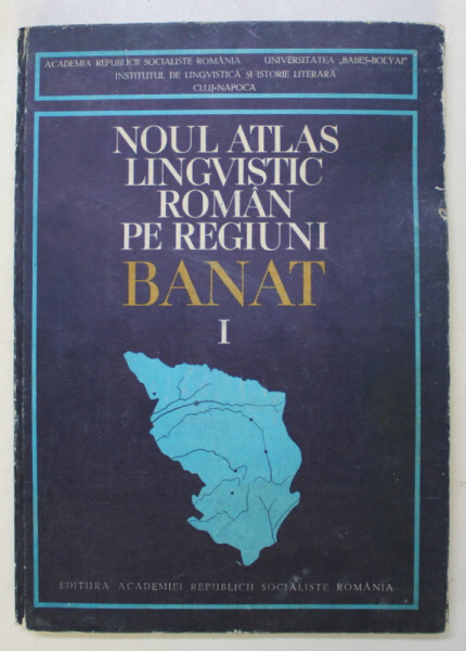 Noul atlas lingvistic român pe regiuni Banat