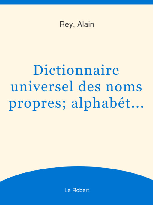 Dictionnaire universel des noms propres, alphabétique et analogique :illustré en couleurs
