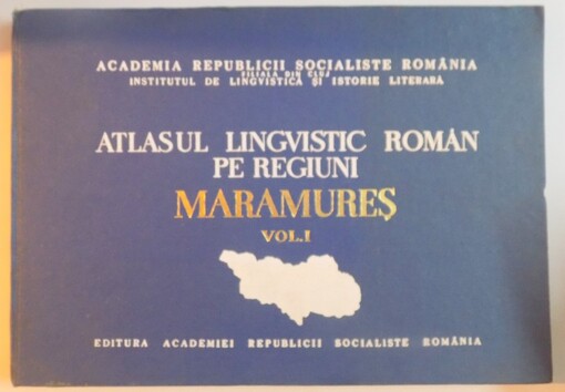 Atlasul lingvistic român pe regiuni Maramureş
