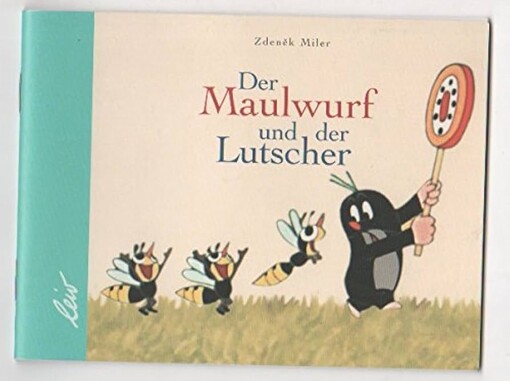Der Maulwurf und der Lutscher