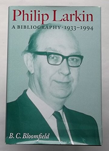 Philip Larkin :a bibliography, 1933-1994