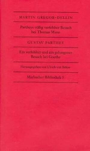Partheys völlig verfehlter Besuch bei Thomas Mann