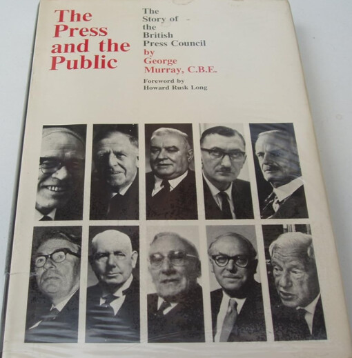 The press and the public :the story of the British Press Council