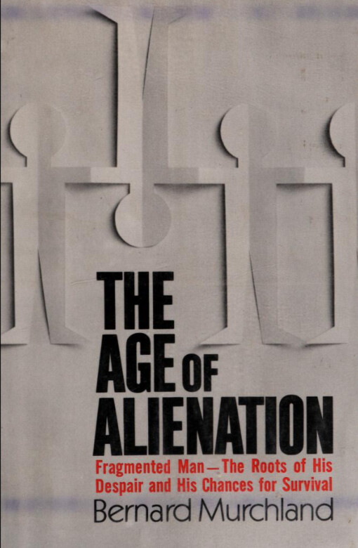 The age of alienation