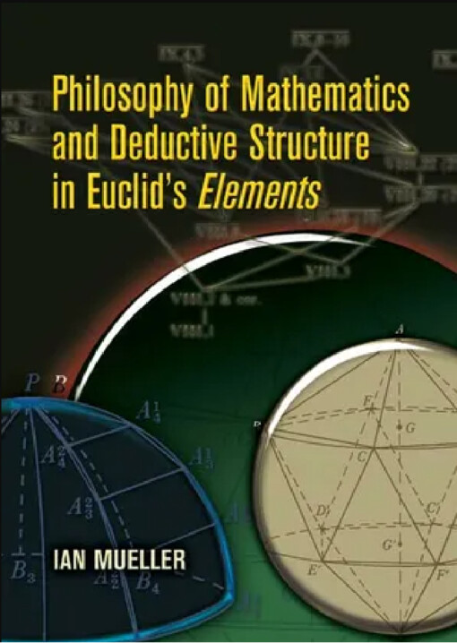 Philosophy of mathematics and deductive structure in Euclid's Elements