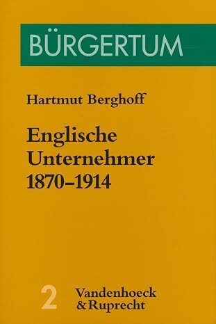 Englische Unternehmer 1870-1914 :