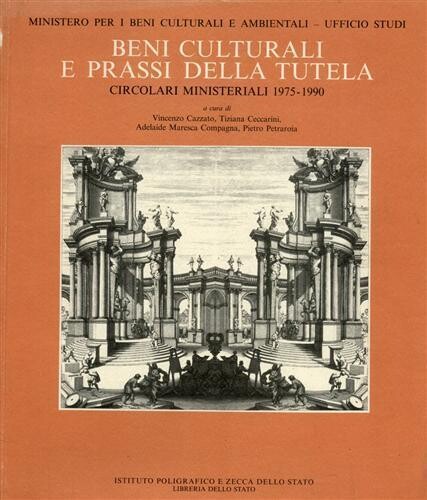 Beni culturali e prassi della tutela :1975-1990 : Circolari ministeriali ; A cura di