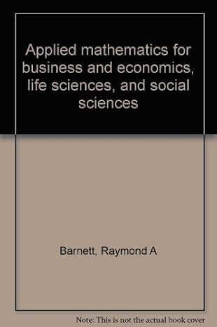 Applied Mathematics for Business and Economics, Life Sciences, and Social Sciences