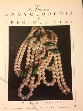 The Larousse Encyclopedia of Precious Gems /
