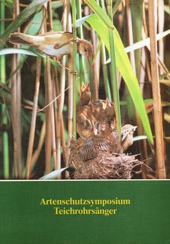 Artenschutzsymposium Teichrohrsänger des Deutschen Bundes für Vogelschutz (jetzt: Naturschutzbund Deutschland) Landesverband Baden-Württemberg e. V. am 28. und 29. Mai 1988 in Bad Buchau am Federsee :