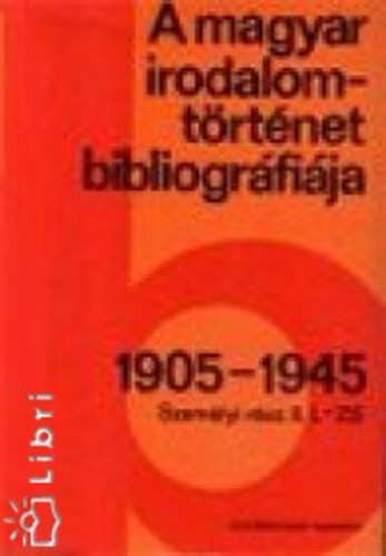 A magyar irodalomtörténet bibliografiája 1905-1945