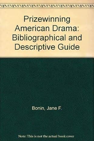 Prize-winning american drama :a bibliographical and descriptive guide