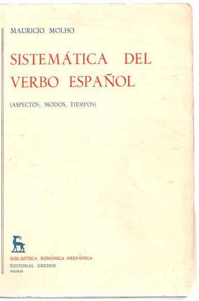 Sistemática del verbo espánol :(aspectos, modos, tiempos)