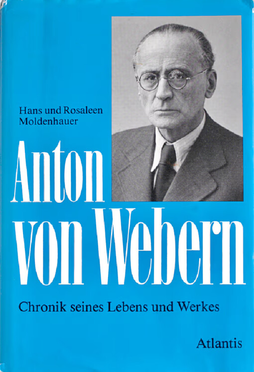 Anton von Webern :Chronik seines Lebens und Werkes