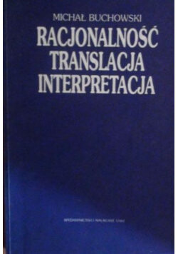 Racjonalność ;Translacja ; Interpretacja : o badaniu myślenia magicznego w antropologii i filozofii brytyjskiej