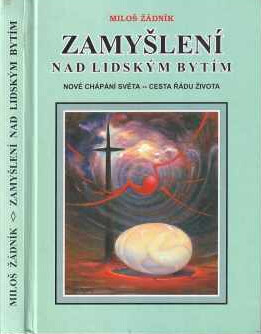 Zamyšlení nad lidským bytím :nové chápání světa - cesta řádu života