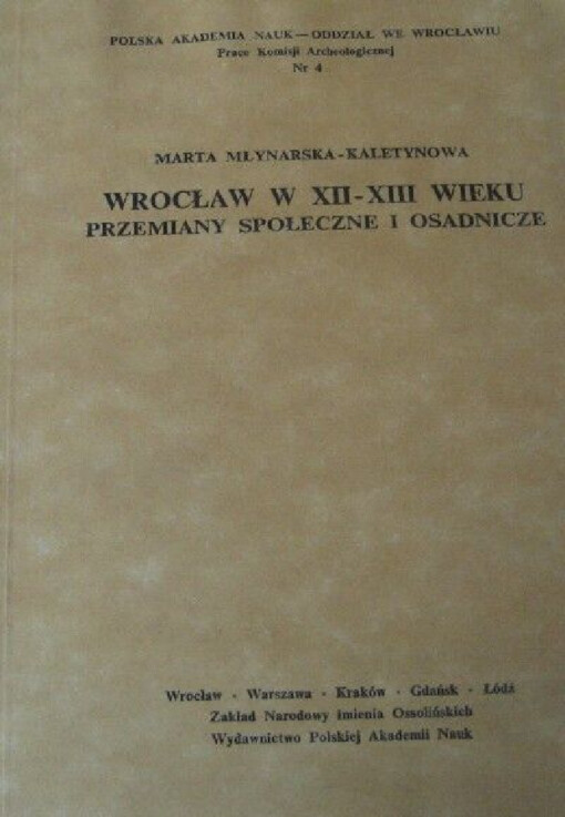 Wrocław w XII-XIII wieku :przemiany społeczne i osadnicze