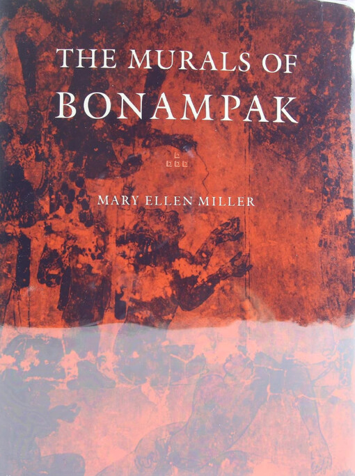 The Murals of Bonampak