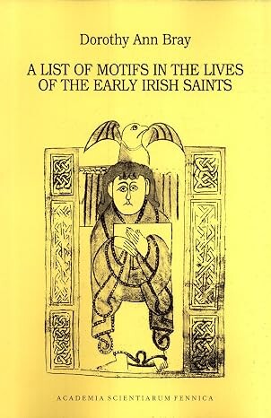 A List of Motifs in the Lives of the Early Irish Saints