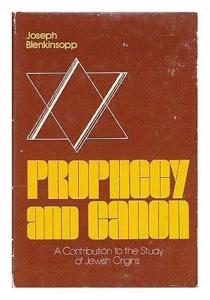 Prophecy and canon :a contribution to the study of jewish origins
