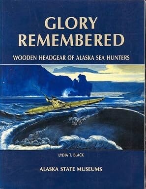 Glory remembered :wooden whHeadgear of Alaska sea hunters
