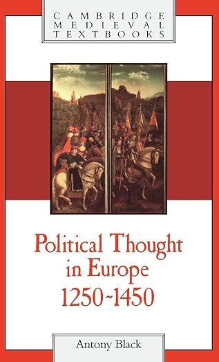 Political thought in Europe 1250-1450