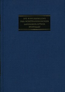 Die Bibelsammlung der Württembergischen Landesbibliothek Stuttgart.Zweite Abteilung,Deutsche Bibeldrucke