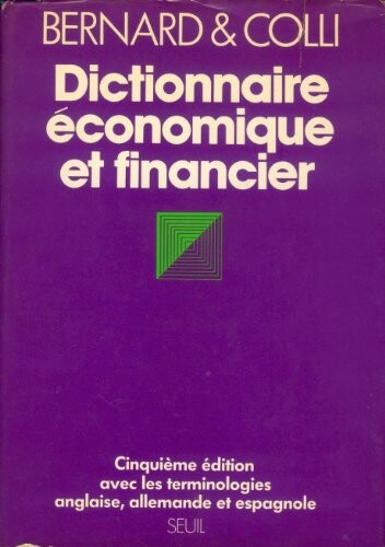 Tolkovyj èkonomičeskij i finansovyj slovar' :francuzskaja, russkaja, anglijskaja, nemeckaja, ispanskaja terminologija : v dvuch tomach = Dictionnaire économique et financier.Tom 1,A - F