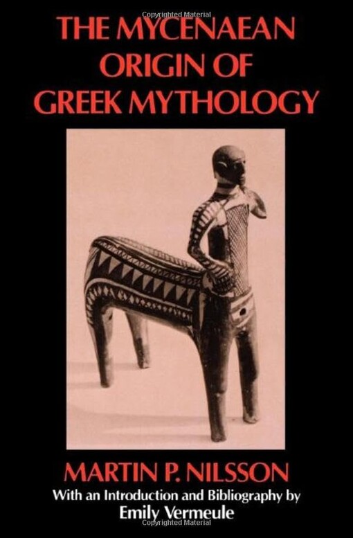 The Mycenaean origin of Greek mythology