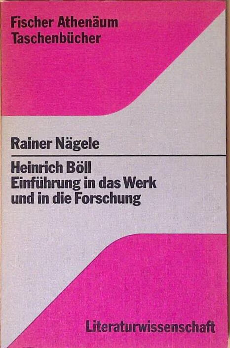 Heinrich Böll :Einführung in das Werk und in die Forschung