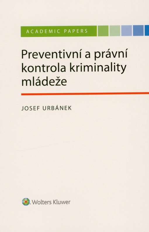 Preventivní a právní kontrola kriminality mládeže