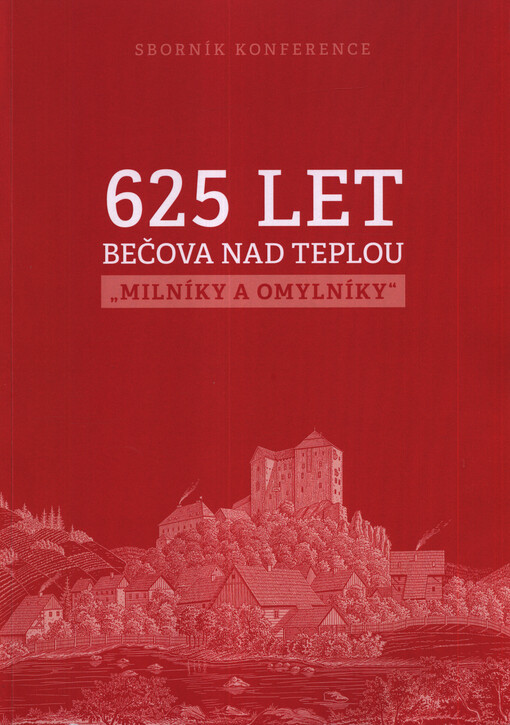 Sborník konference 625 let Bečova nad Teplou : 
