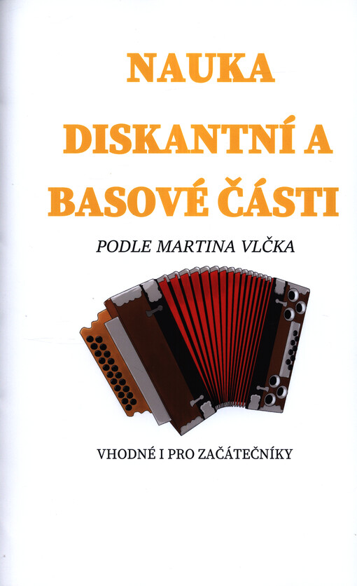 Nauka diskantní a basové části : vhodné i pro začátečníky