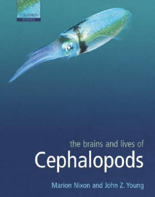 The brains and lives of cephalopods /