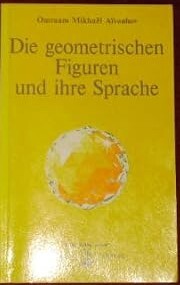 Die geometrischen Figuren und ihre Sprache /