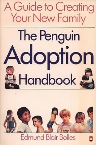 The Penguin adoption handbook :a guide to creating your new family