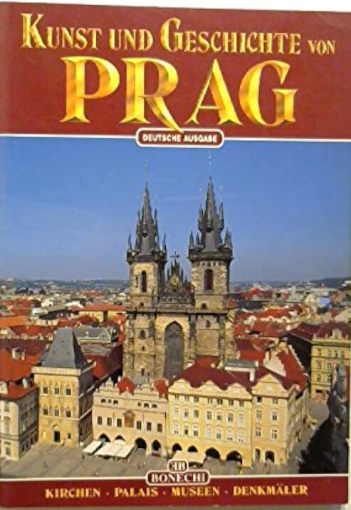 Kunst und Geschichte von Prag /
