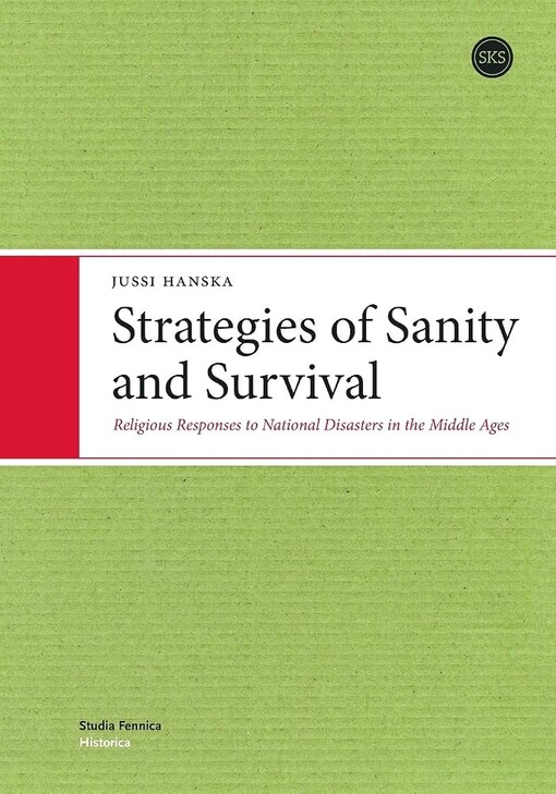 Strategies of sanity and survival :religious responses to natural disasters in the middle ages