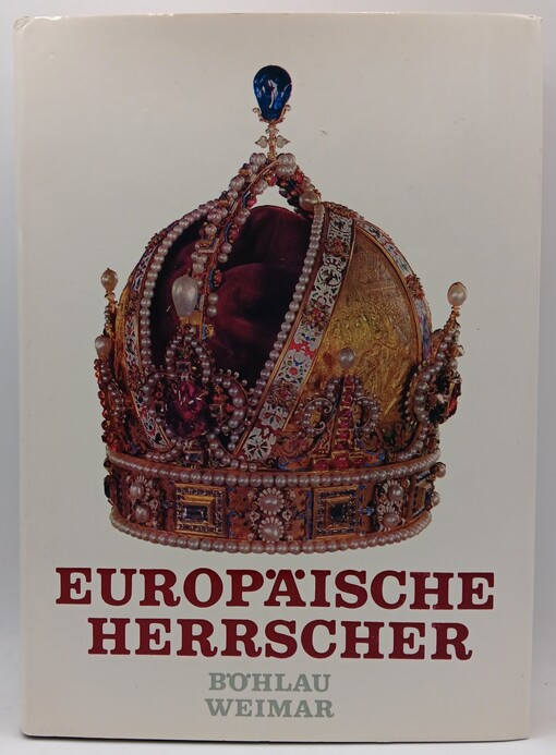 Europäische Herrscher :ihre Rolle bei der Gestaltung von Politik und Gesellschaft vom 16. bis zum 18. Jahrhundert