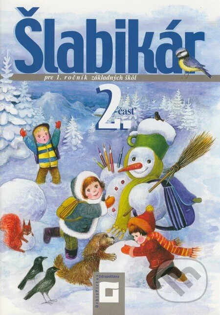 Šlabikár pre 1. ročník základných škôl.2. časť