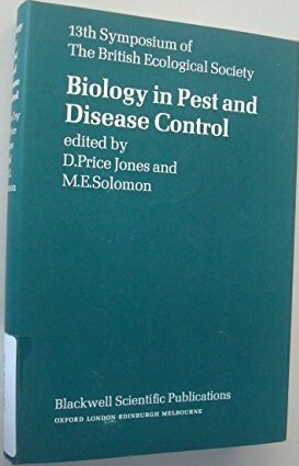 Biology in pest and disease control :the 13th Symposium of the British ecological society Oxford, 4-7 january 1972