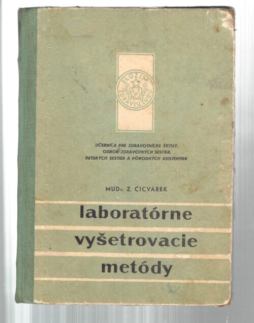 Laboratórne vyšetrovacie metódy v hygiene :Učebný text pre dalšie vzdelávanie stredných zdravotníckych pracovníkov