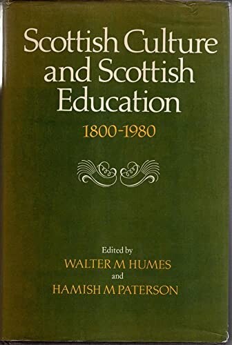 Scottish culture and scottish education 1800-1980 /