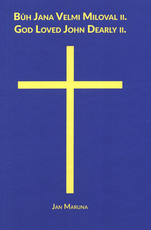 Bůh Jana velmi miloval = God loved John dearly