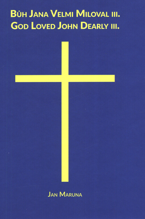 Bůh Jana velmi miloval = God loved John dearly